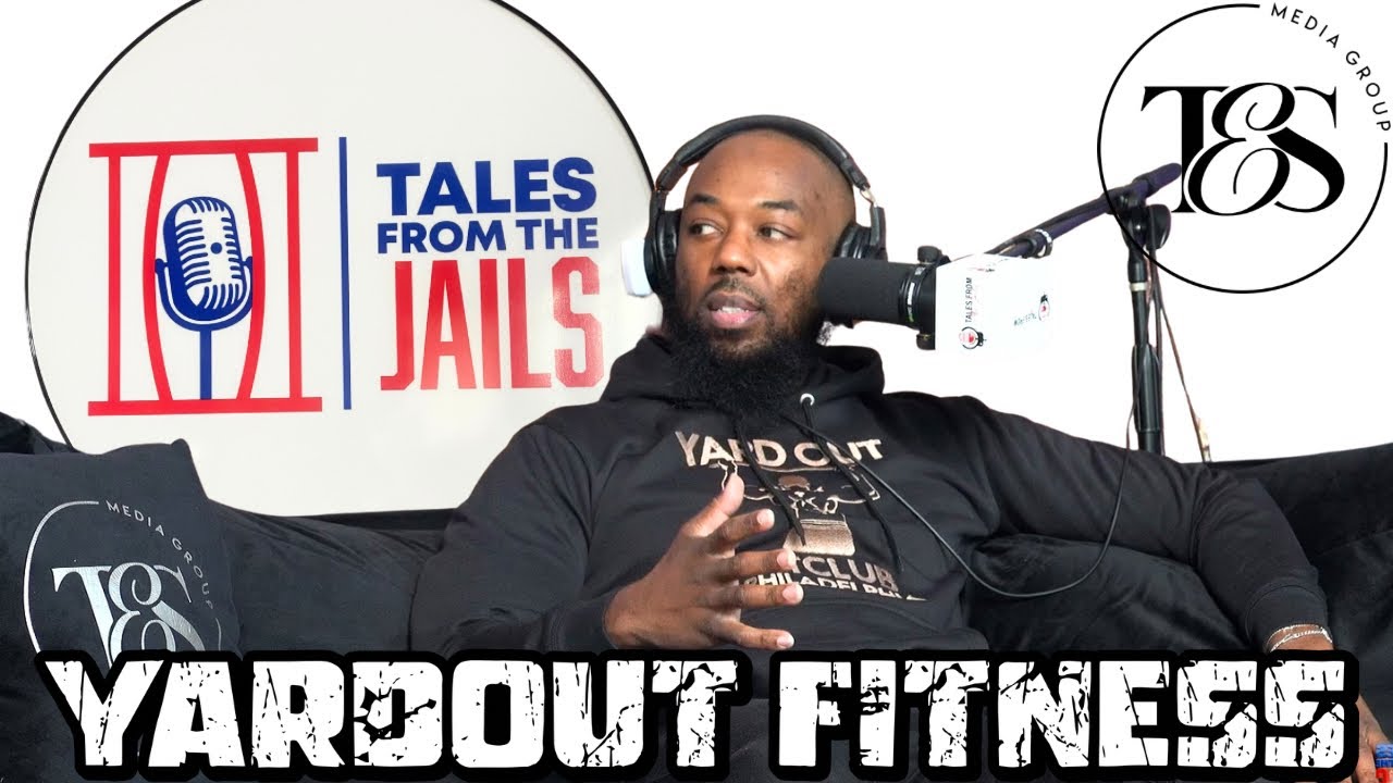 YARD OUT FITNESS: TALES FROM THE JAILS EPISODE 43