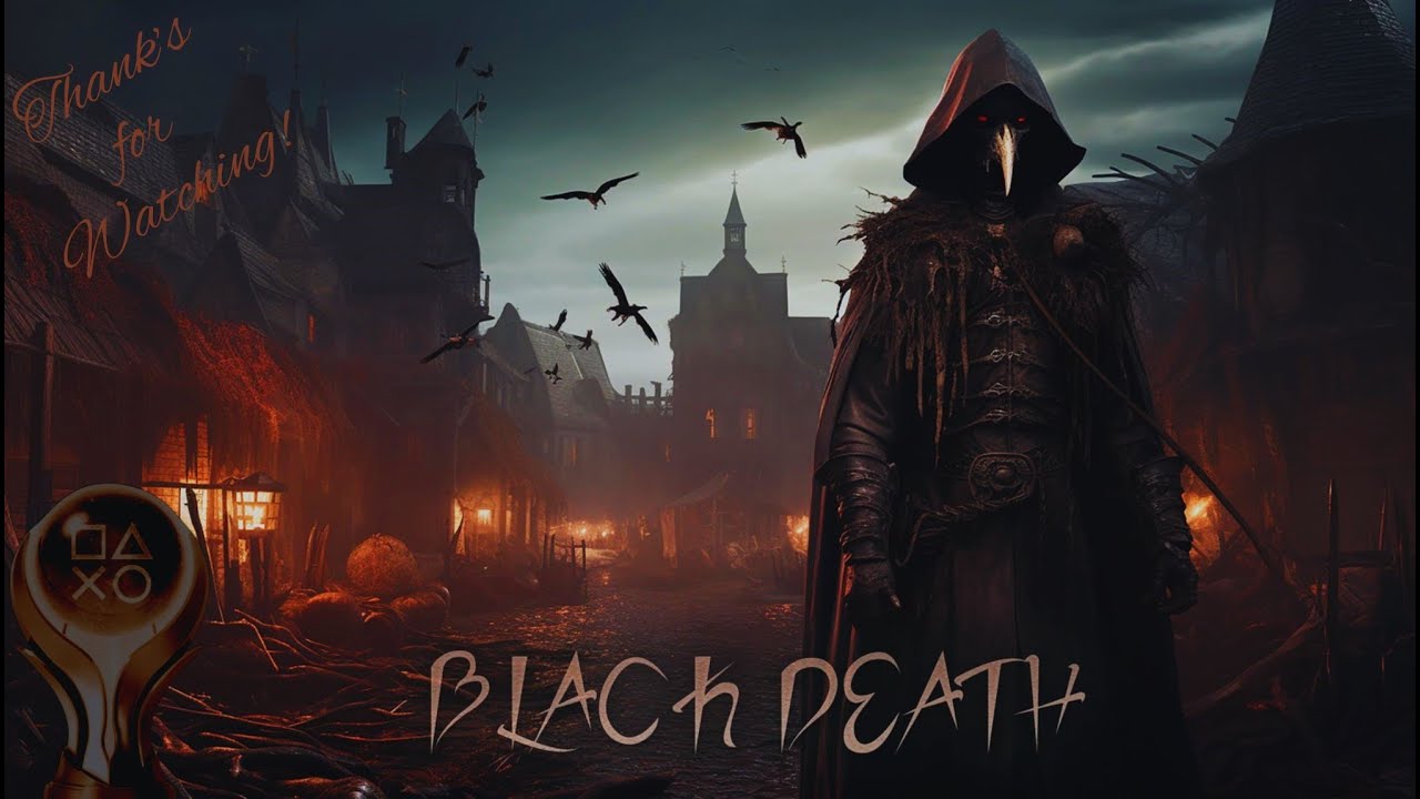 Black Death: A Tragic Dirge - European Version 100% All Trophies + Platinum PS4 & PS5