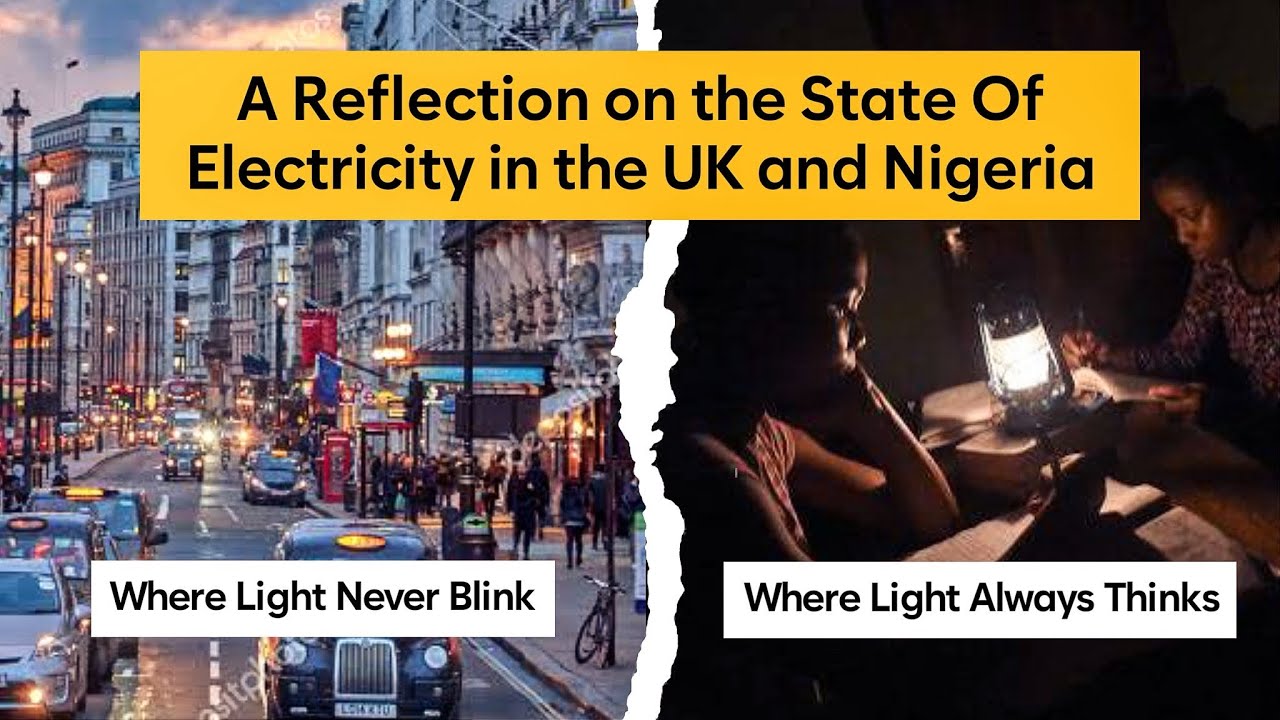 A Reflection in the state of electricity in the UK and Nigeria