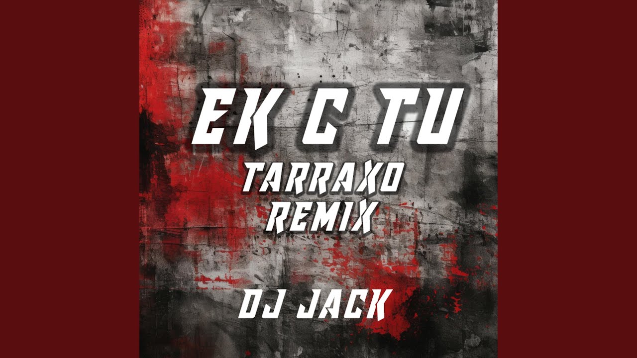 Ek c tu (Dj Jack Tarraxo)