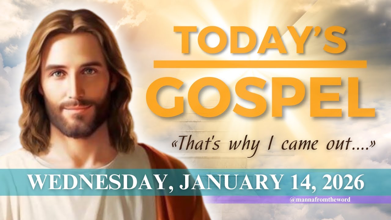 Today's Gospel Reading & Reflection – Wednesday, January 14, 2026