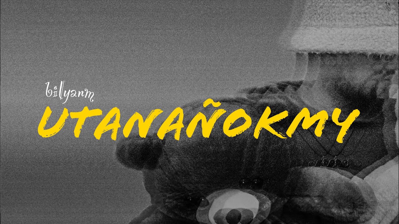 bilyanm - utana&ntilde;okmy(official audio)