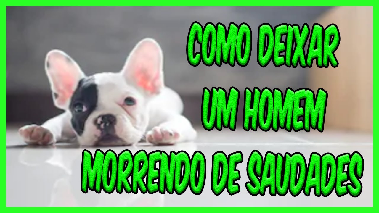 Como Deixar Um Homem Morrendo De Saudade (2019)