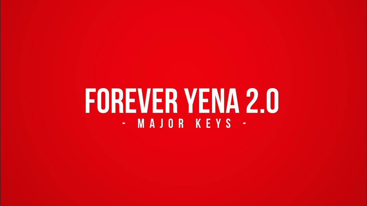 Major Keys - Forever Yena 2.0 (Official Audio)