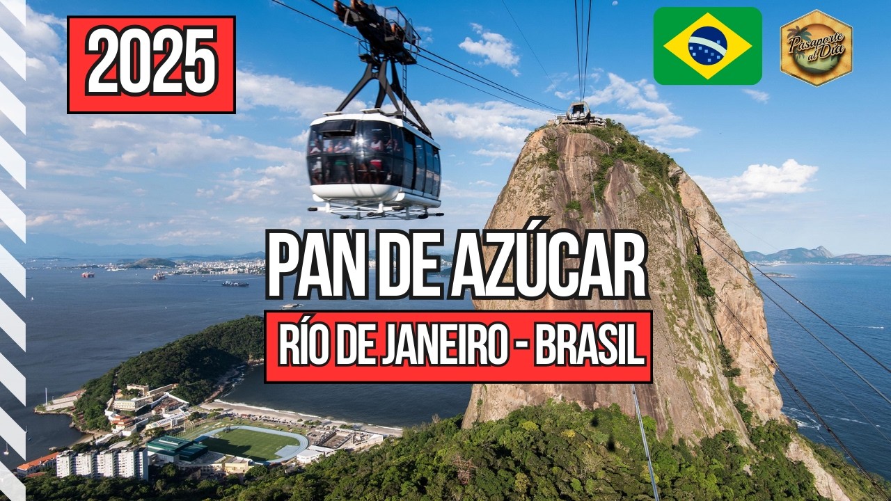 🇧🇷 Pan de Az&uacute;car 🚠  R&iacute;o de Janeiro - Brasil 🌞 Todo lo que necesitas saber para visitarlo ✅ [2025]