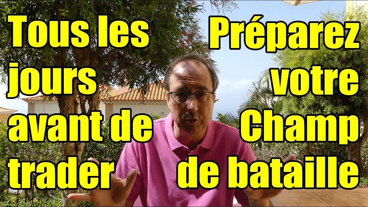 PRÉPARER SON CHAMP DE BATAILLE EN TRADING