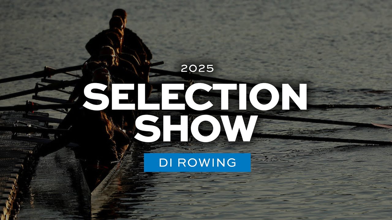 2025 NCAA DI rowing championship selection show