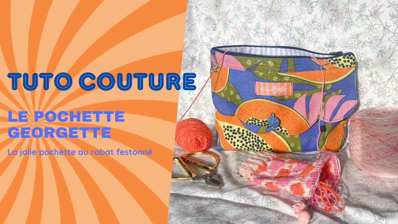 🥭 Tuto couture : Pas à pas pour coudre votre pochette festonnée 🥭