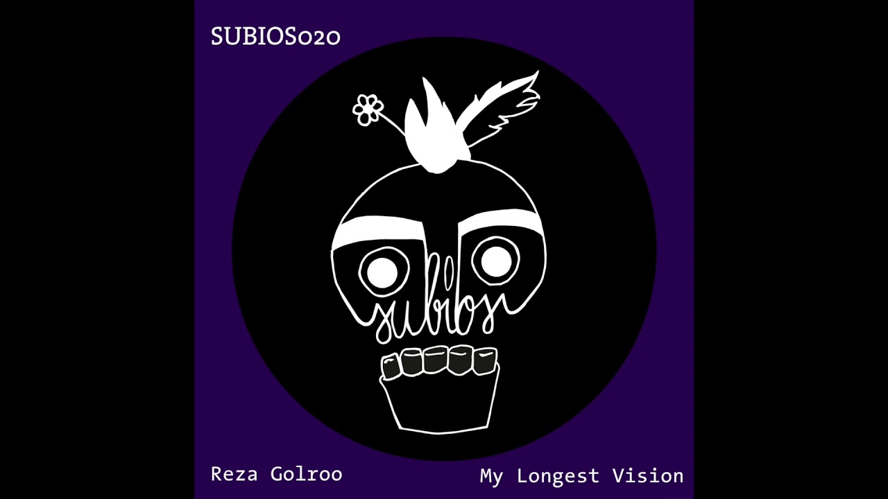 [SUBIOS020] Reza Golroo - My Longest Vision (Original Mix)