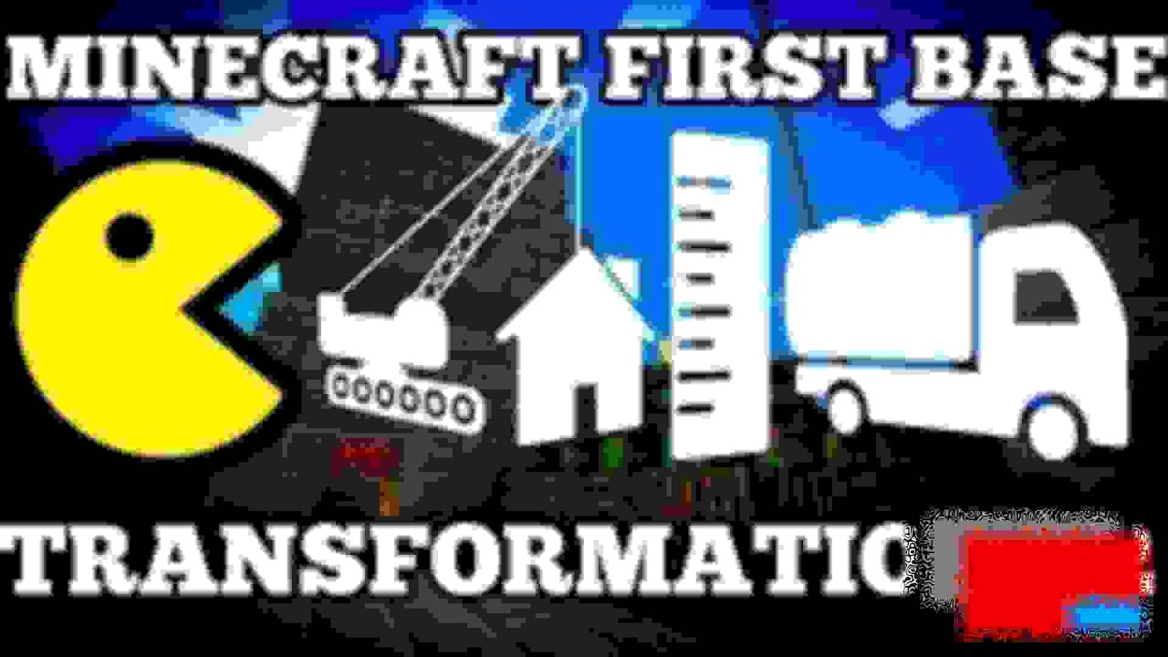 MINECRAFT 1ST BASE TRANSFORMATION #2.ibip