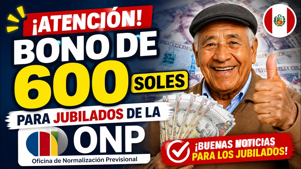 *NUEVO BONO DE 600 SOLES ONP* &iquest;QUIENES SERIAN LOS BENEFICIARIOS DE ESTE NUEVO BONO?
