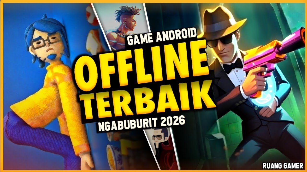 15 Game Offline Terbaik Android 2026, Cocok buat Ngabuburit
