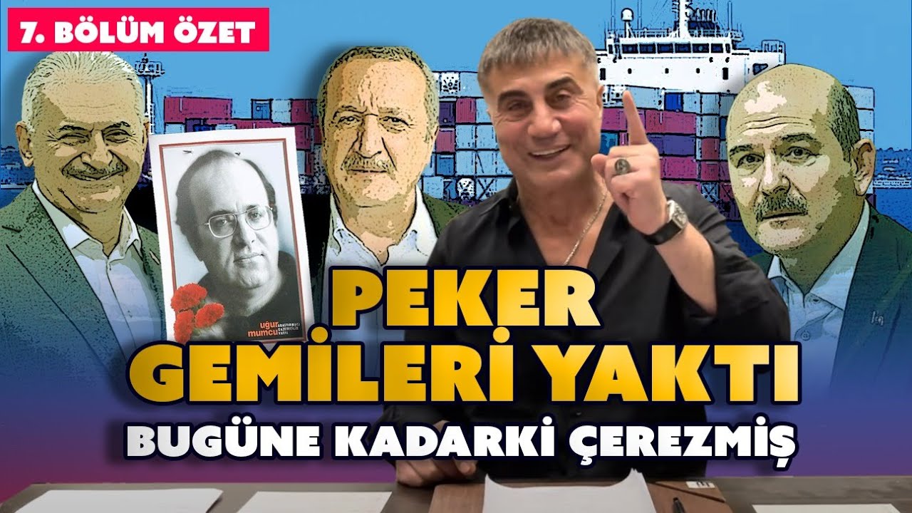 7. VİDEO ÖZET Peker gemileri yaktı! Bugüne kadar anlattıkları çerezmiş.