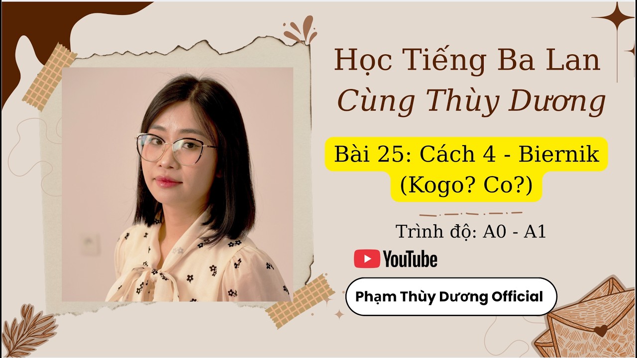 Bài 25: Chia danh từ và tính từ theo cách 4 - Biernik (Kogo? Co?)