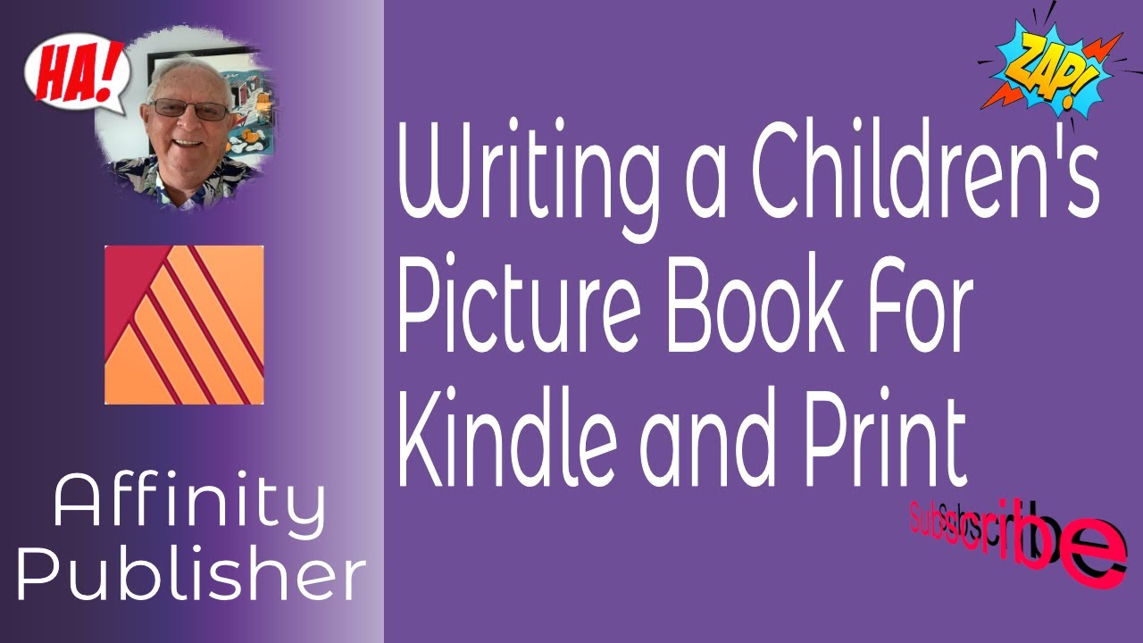 Writing a Children’s Picture Book For Kindle & Print   An Introduction Using Affinity Publisher