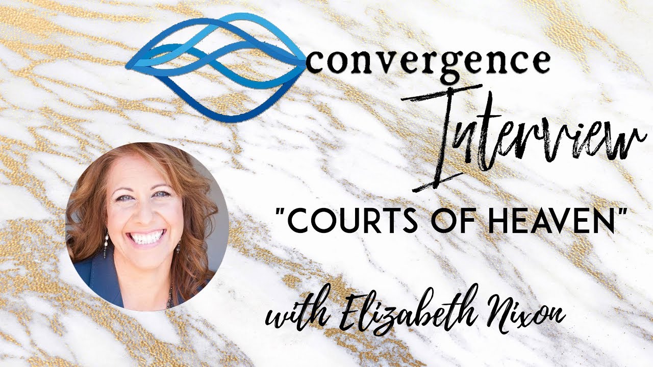 Courts of Heaven Interview with Elizabeth Nixon