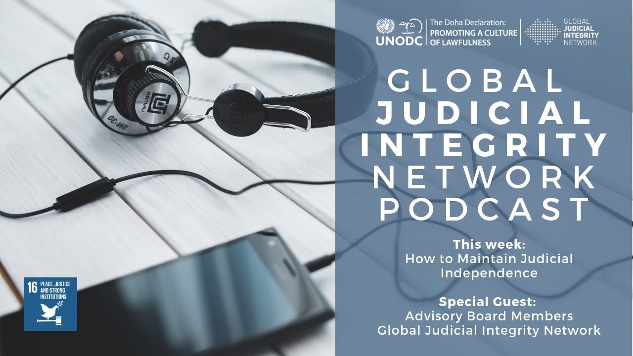 The Global Judicial Integrity Network: How To Maintain Judicial Independence