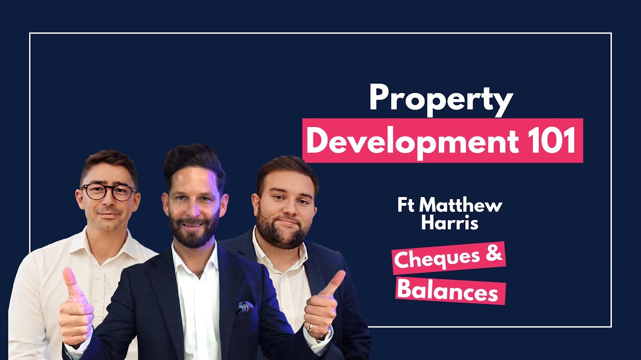 Property Development 101 Ft. Matthew Harris