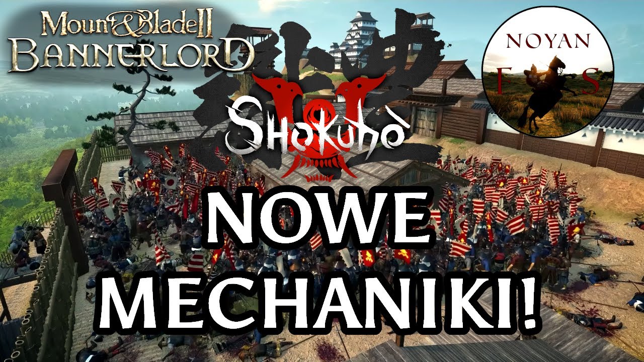 CZY MODYFIKACJA SHOKUHO BĘDZIE ARCYDZIEŁEM? - MOUNT & BLADE II: BANNERLORD