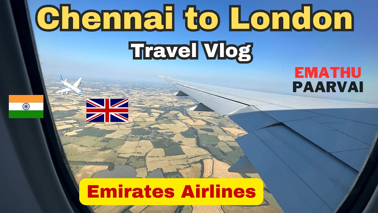 My Experience Flying Emirates Airlines from Chennai to London via Dubai |Travel Vlog| Emathu Paarvai