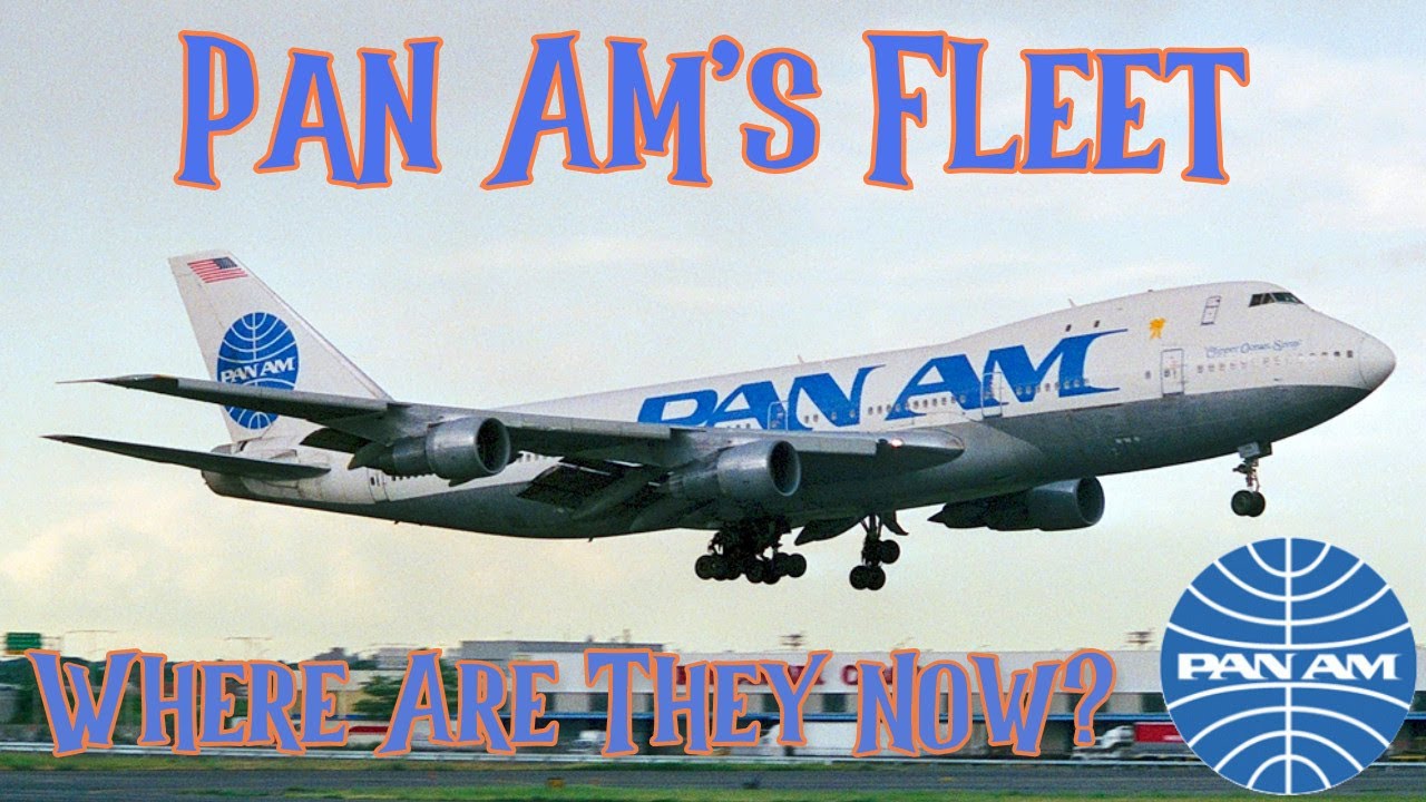 Pan Am's Fleet. Where Are They Now?