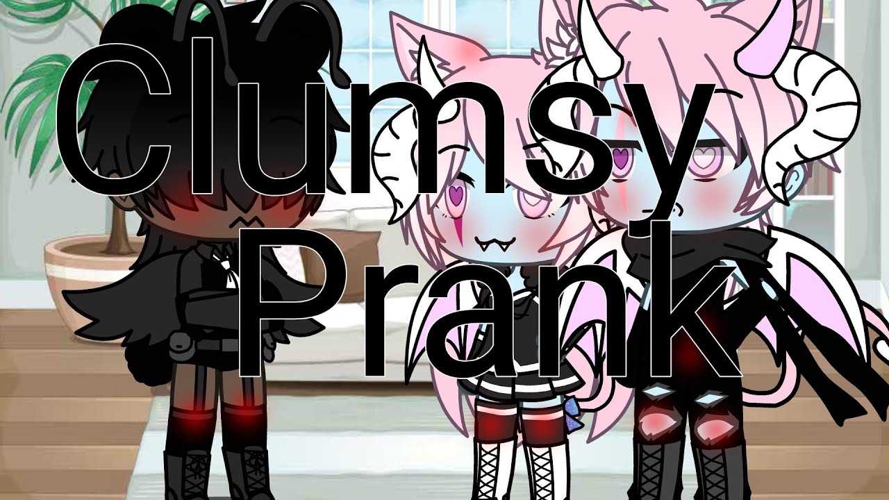 -Gacha Life- Clumsy prank || Gacha Prank ||😈😈