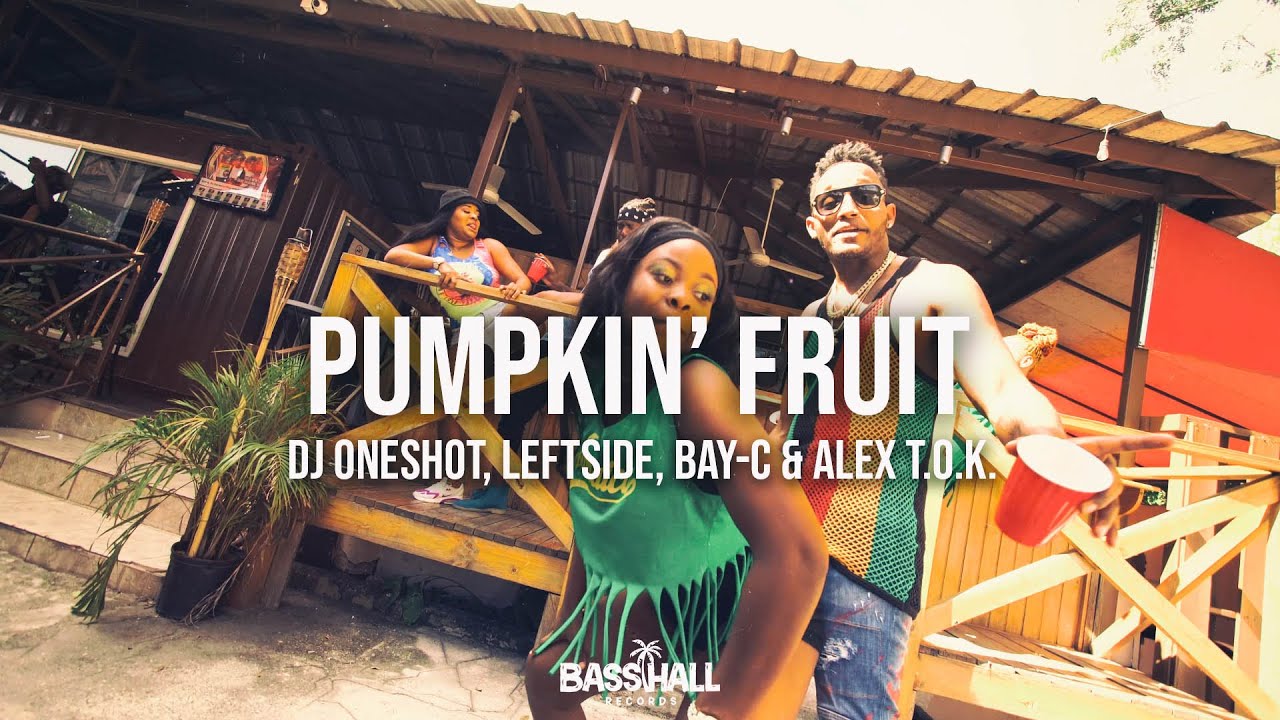 DJ Oneshot, Leftside & Bay-C - Pumpkin Fruit ft. Alex T.O.K. (Official Video)