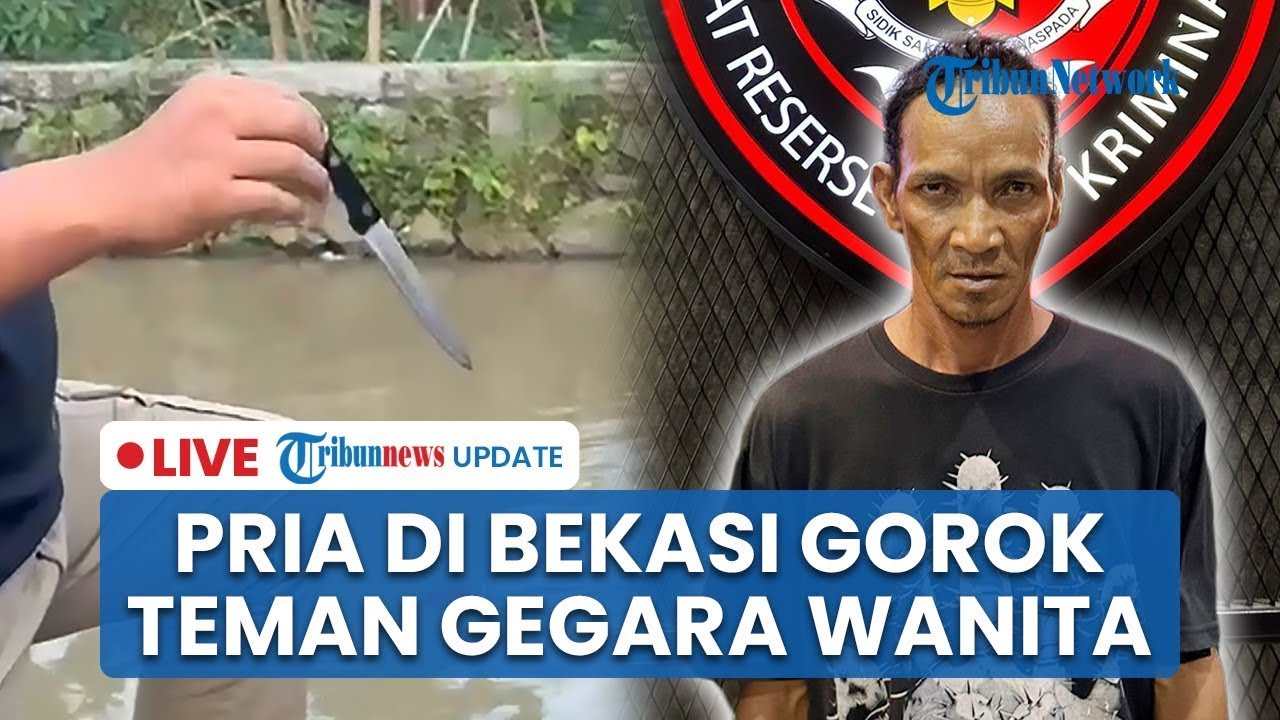 🔴 LIVE: Pria di Bekasi yang Gorok Leher Teman Hampir Putus Ditangkap Polisi, Dipicu Cemburu Buta