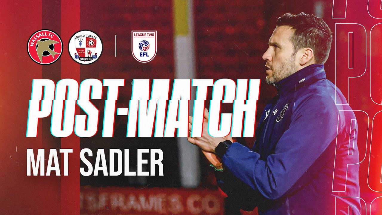 Post-match: Head Coach Mat Sadler discusses 0-0 draw to Crawley Town