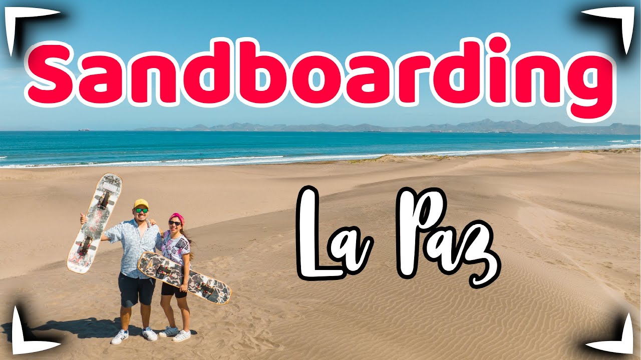 LA PAZ SandBoarding 🔴 Dunas del Mogote ► 300 MXN por 2 tablas  ✅ Que hacer - La Paz Los Cabos Mexico
