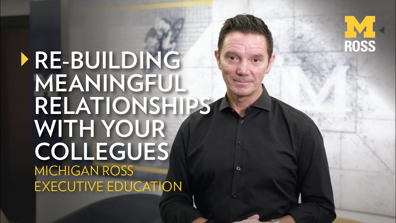 Re-Building Meaningful Relationships with your Colleagues