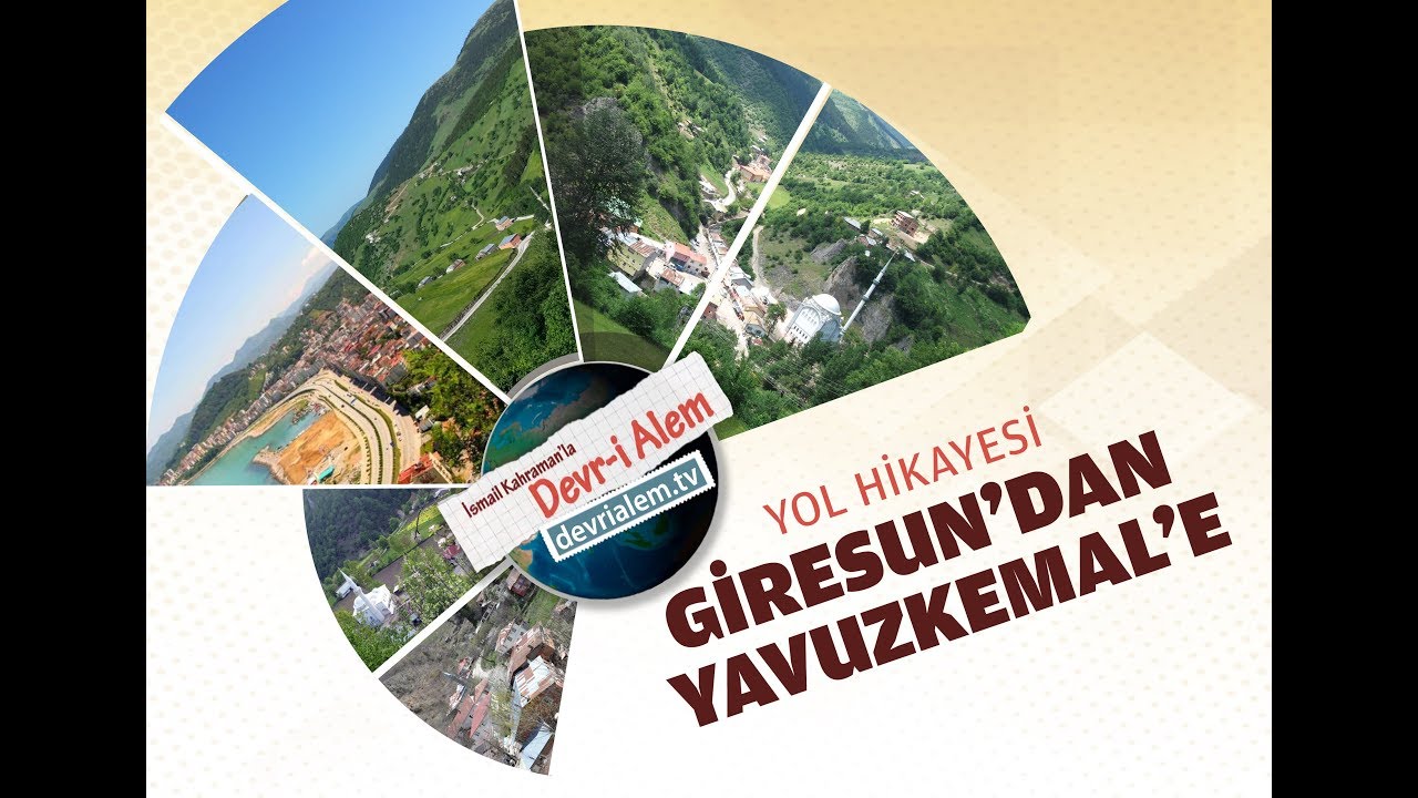 Giresun Yol Hikayesi (Giresun'dan Yavuzkemal'e)
