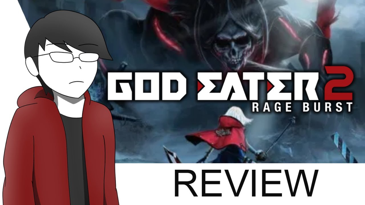 God Eater 2 Rage Burst Review - Not Quite a Sequel