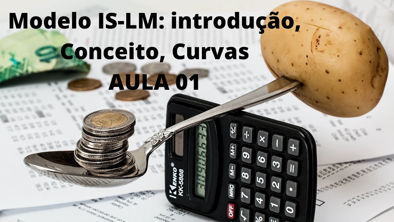 IS LM Aula 01/06 -  Introdução