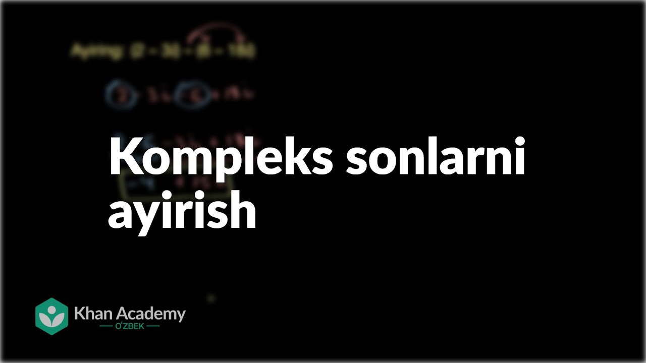 Kompleks sonlarni ayirish | Kompleks sonlar | Algebra 2