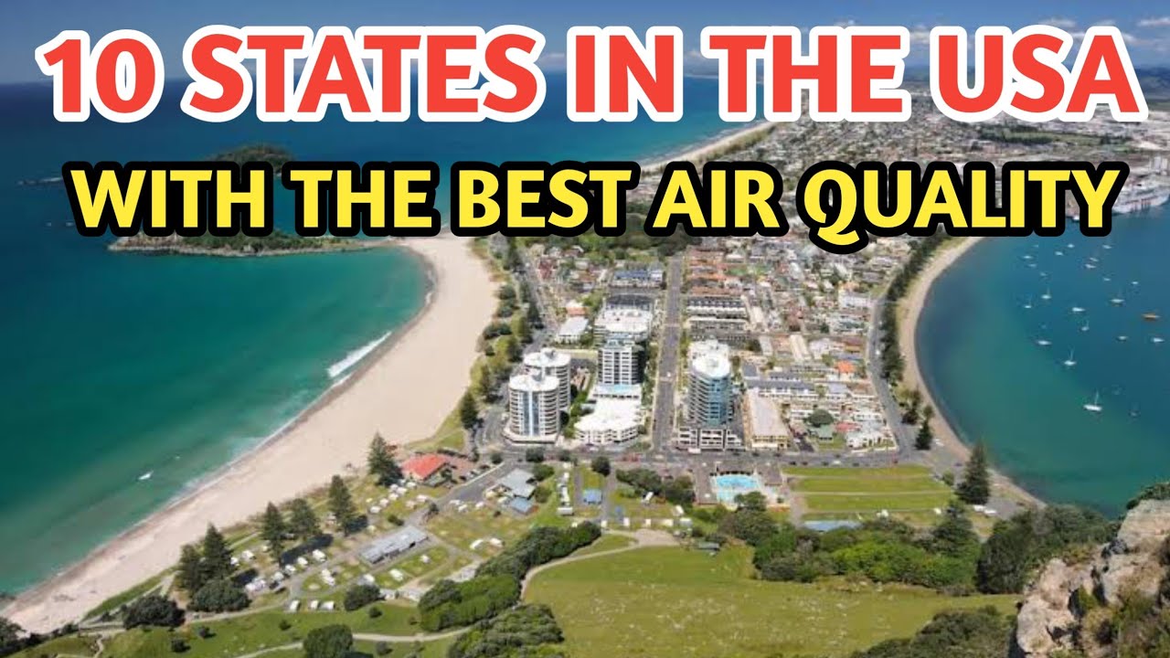 10 States In The US With The Best Air Quality