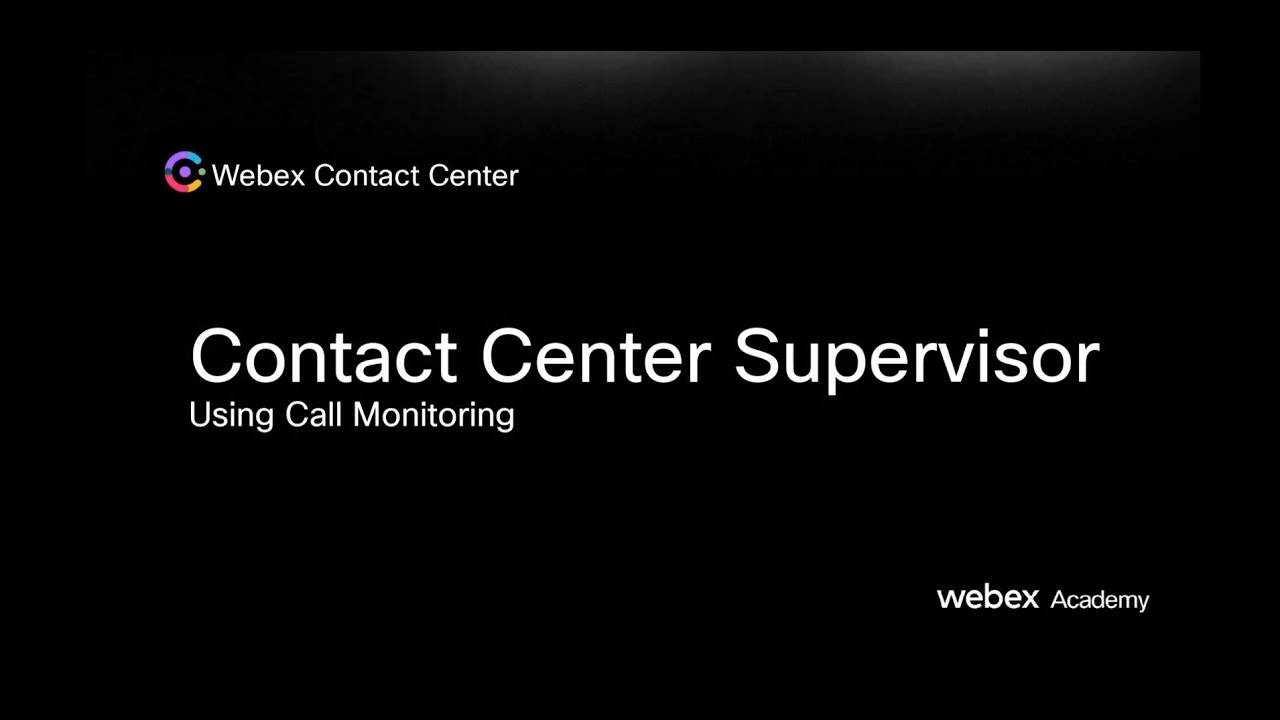 Webex Contact Center - Supervisor Desktop Call Monitoring