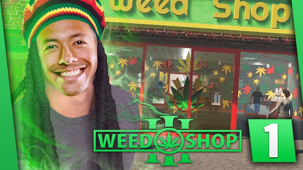 UNE OUVERTURE COMPLIQUÉE ! ► WEED SHOP 3 #1