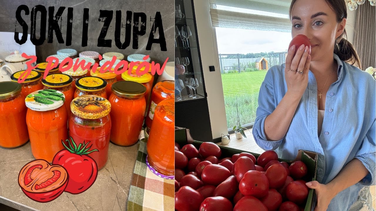 ROBIĘ PRZETWORY Z POMIDORÓW- SOKI I ZUPA W SŁOIKACH!