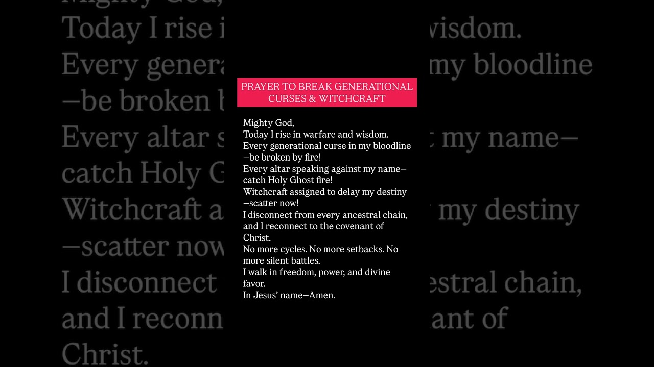 PRAYER TO BREAK GENERATIONAL CURSES & WITCHCRAFT