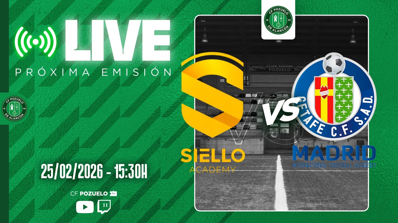 🔴 DIRECTO | SIELLO ACADEMY 🆚 GETAFE CF INTERNATIONAL  | AMISTOSO