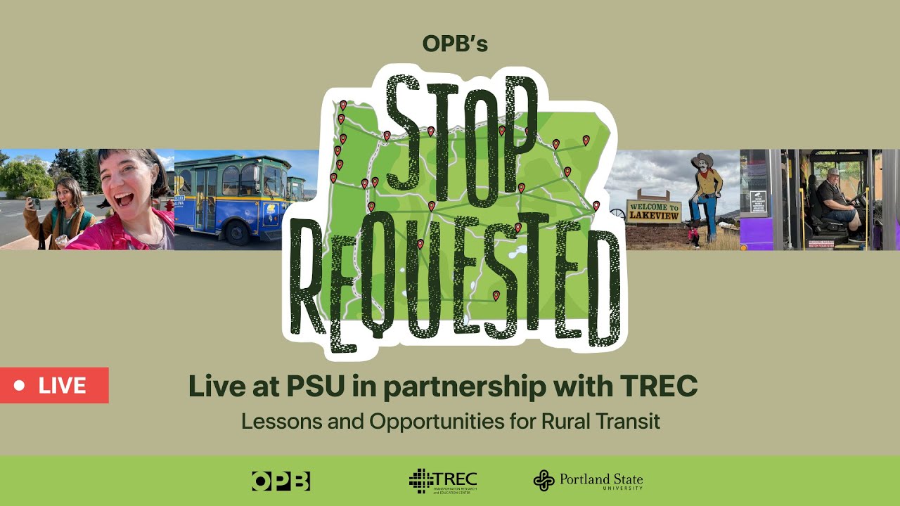 OPB’s “Stop Requested” series live at PSU in partnership with TREC