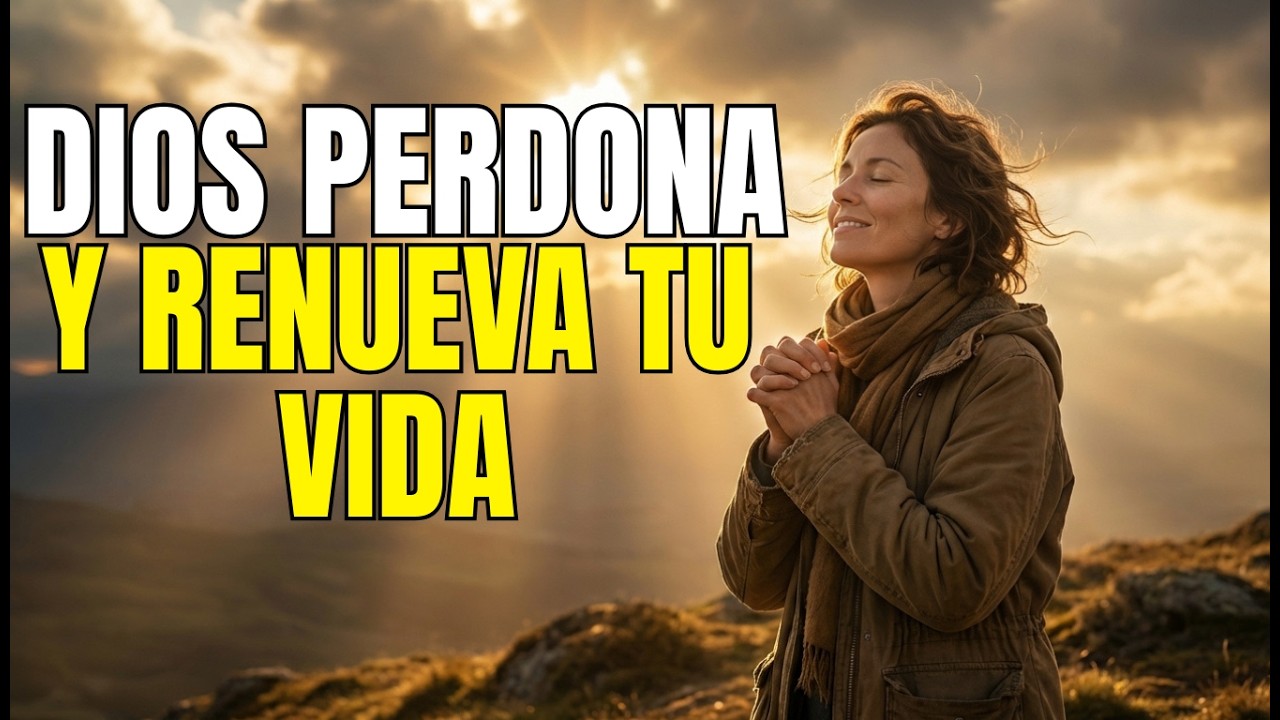 Oración para el perdón de los pecados y la renovación hoy | Oración matutina diaria