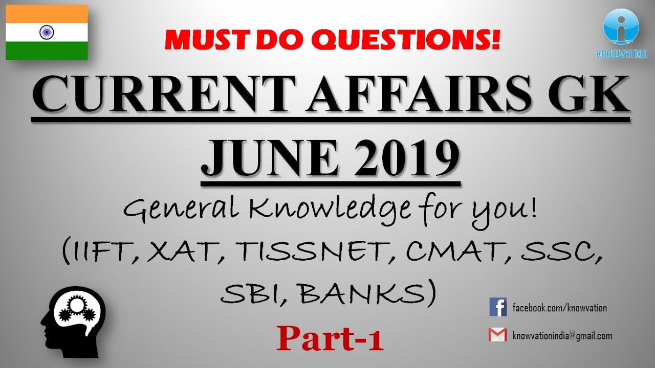 Current Affairs Questions for JUNE 2019 | PART-1 | G.K. | XAT, IIFT, SNAP, TISS, CMAT