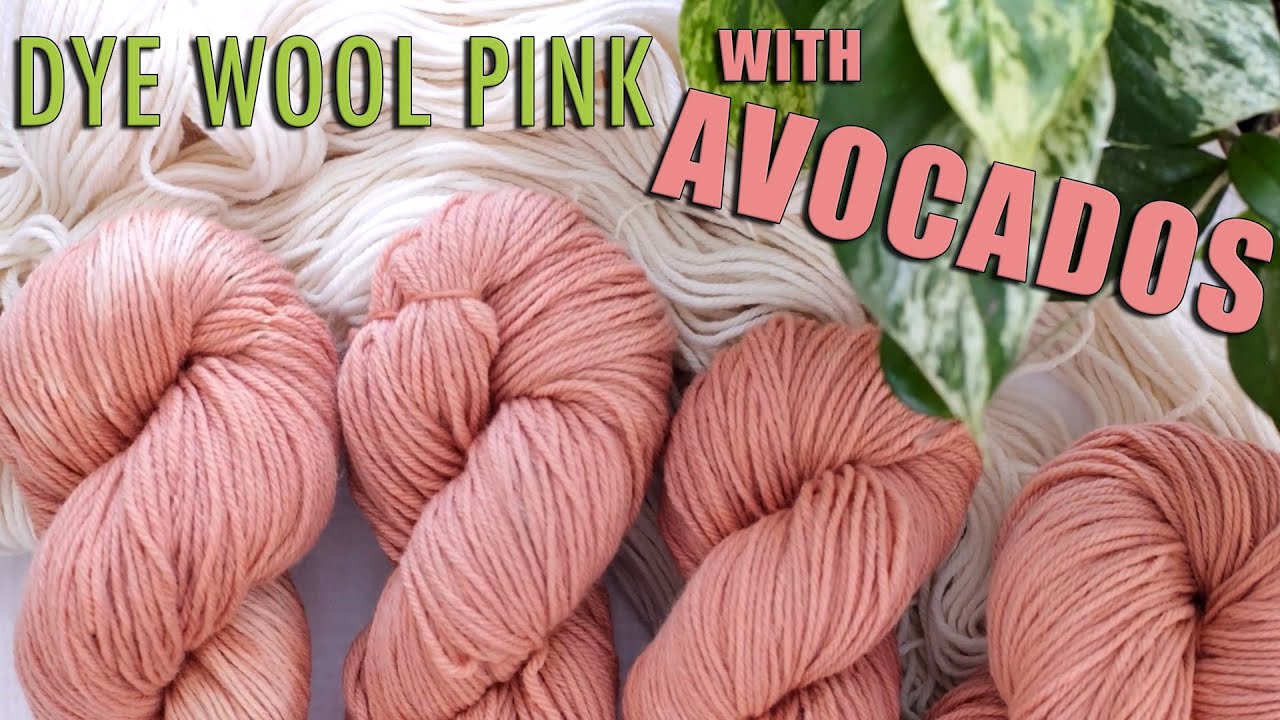 Making PINK yarn dye from Avocado Pits - Millenial Pink Natural Wool Dye| Last Minute Laura