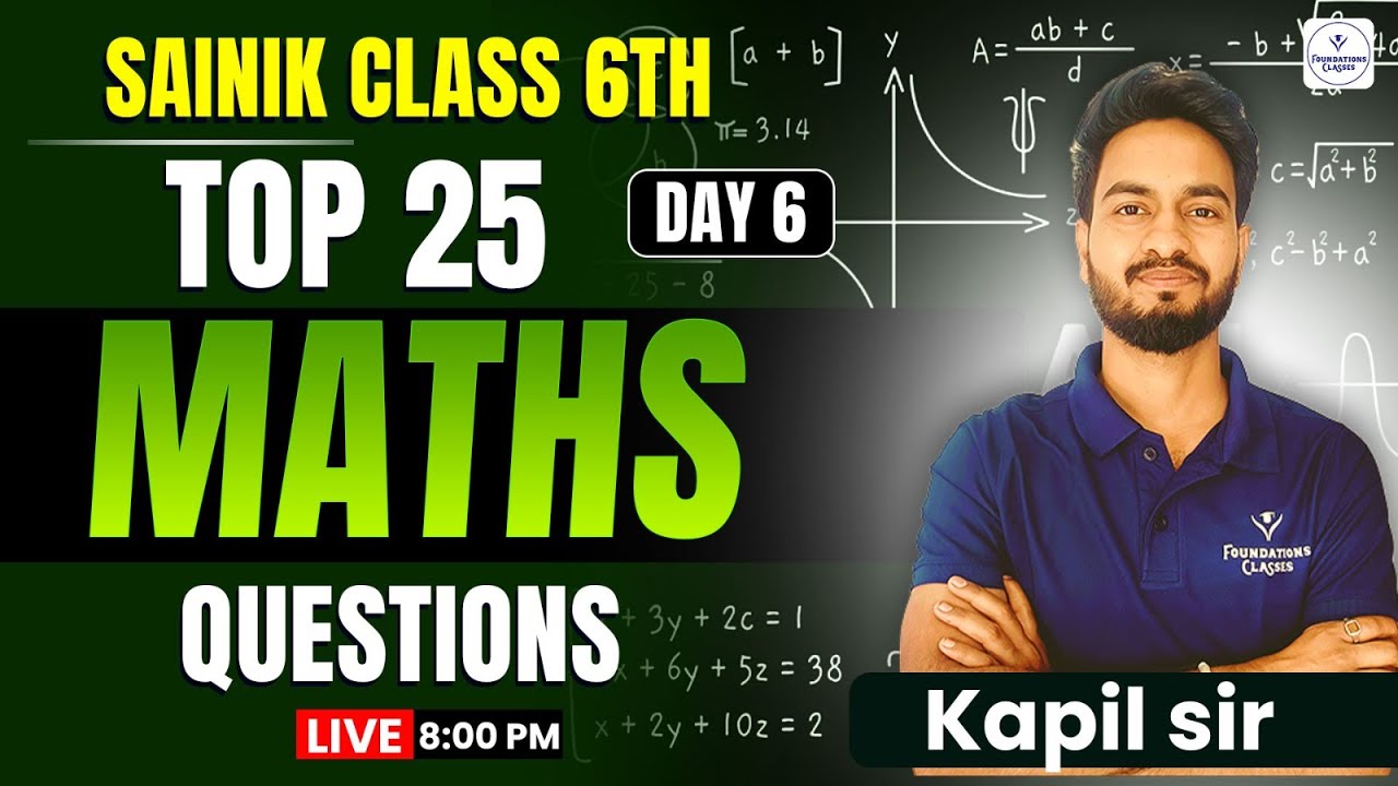 Sainik School Class 6 Maths | Top 25 Questions Day 6 | Kapil Sir | Mission Selection
