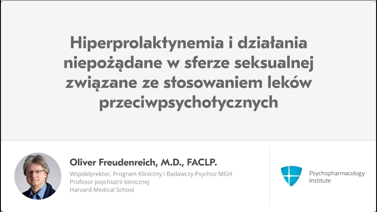 Hiperprolaktynemia i zaburzenia seksualne po neuroleptykach