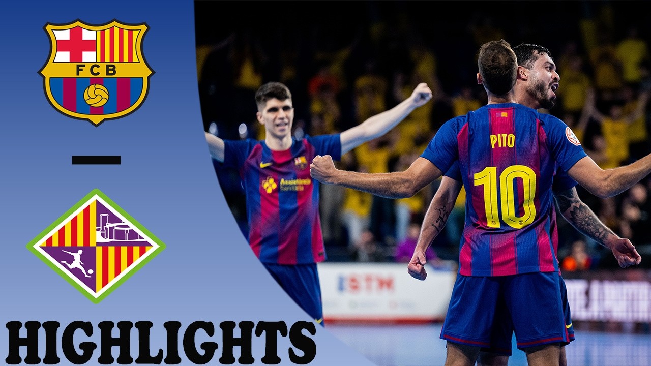 Barcelona vs Palma Futsal Highlights | Copa De Espa&ntilde;a 2026 Semifinals