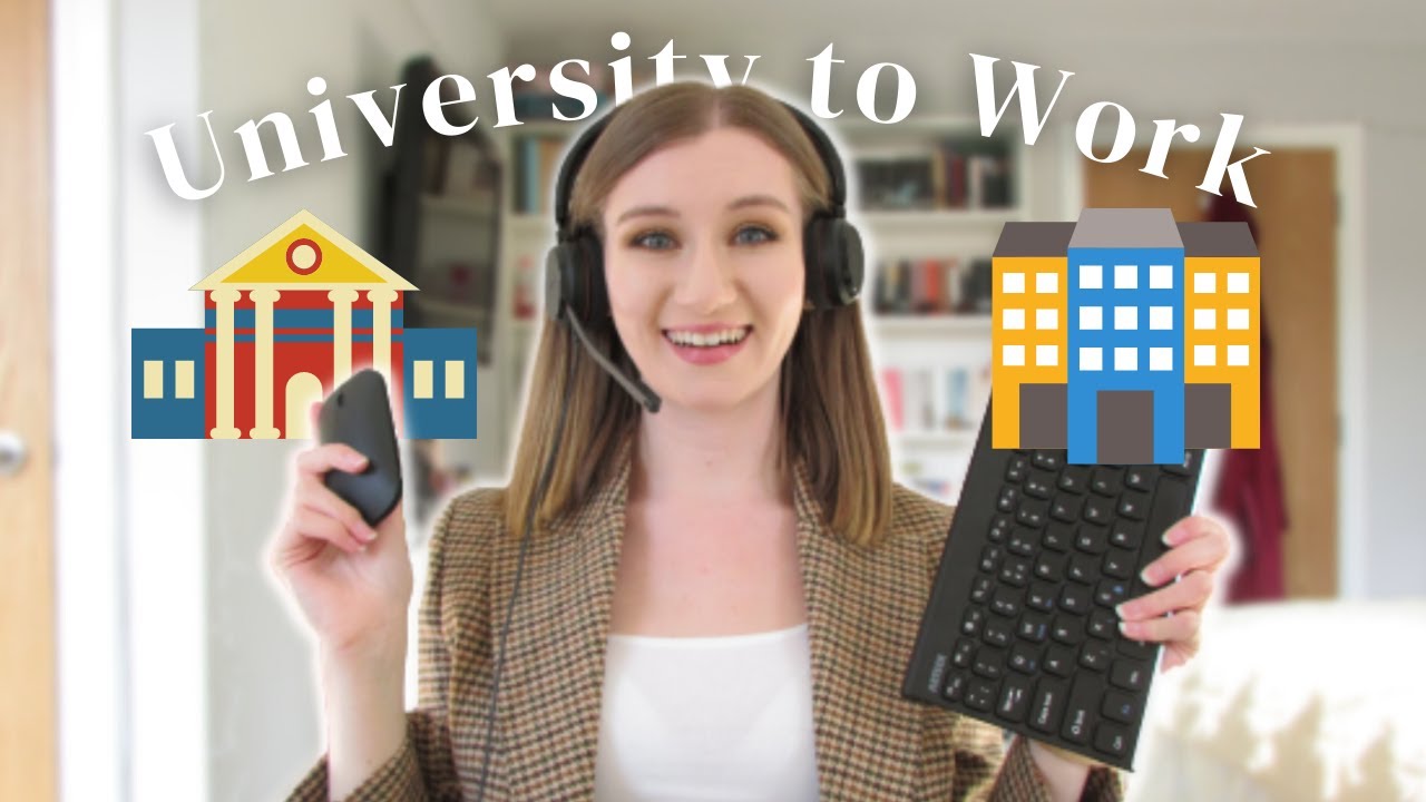 TRANSITION FROM UNIVERSITY TO WORK | Spoiler: it's not as scary as it seems