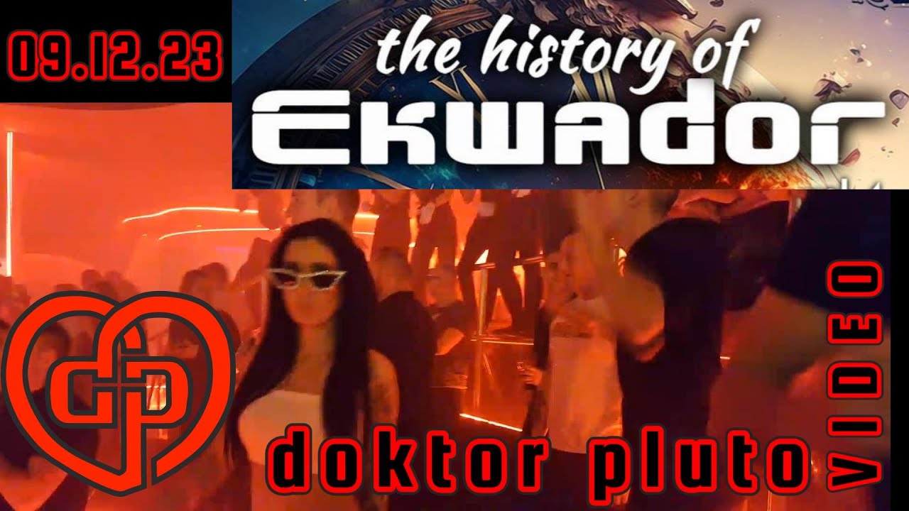 Klub Ekwador - The history of EKWADOR 09.12.2023r by doktor pluto  4K Video